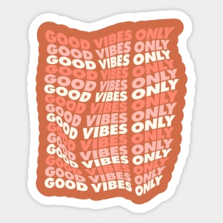 Good Vibes Only Sticker